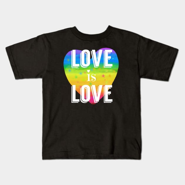 Love is love Kids T-Shirt by Art by Veya